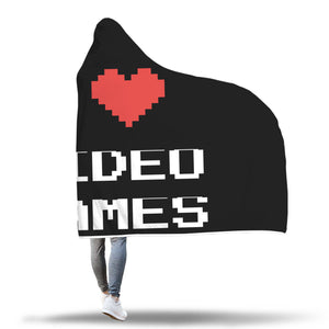 I Love Video Games - Video Gamer Hooded Blanket I Love Video Games - Video Gamer Hooded Blanket