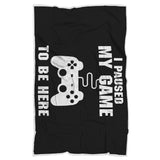 I Paused My Game To Be Here Videogame Blanket I Paused My Game To Be Here Videogame Blanket