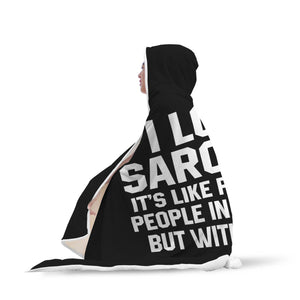 I Love Sarcasm It's Like Punching People In The Face But With Words Hooded Blanket Sarcasm Sarcastic