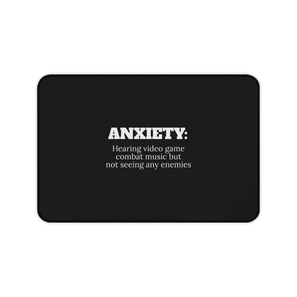 ANXIETY: Hearing Video Game Combat Music But Not Seeing Any Enemies RPG Fantasy Gaming Gamer Desk Mat | RPG Fantasy Mouse Mat | Gaming Gamer Mouse Pad