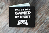 Dad By Day Gamer By Night Wallet Dad By Day Gamer By Night Wallet