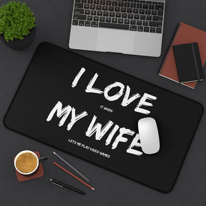 I Love It When My Wife Lets Me Play Video Games Gaming RPG Fantasy Desk Mat | Gamer Mouse Mat | Video Game Mouse Pad I Love It When My Wife Lets Me Play Video Games Gaming RPG Fantasy Desk Mat | Gamer Mouse Mat | Video Game Mouse Pad