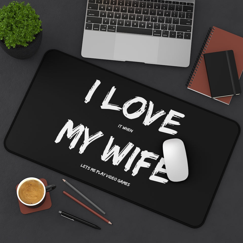 I Love It When My Wife Lets Me Play Video Games Gaming RPG Fantasy Desk Mat | Gamer Mouse Mat | Video Game Mouse Pad