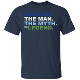 Brother The Man The Myth The Legend T-Shirt Brother The Man The Myth The Legend T-Shirt