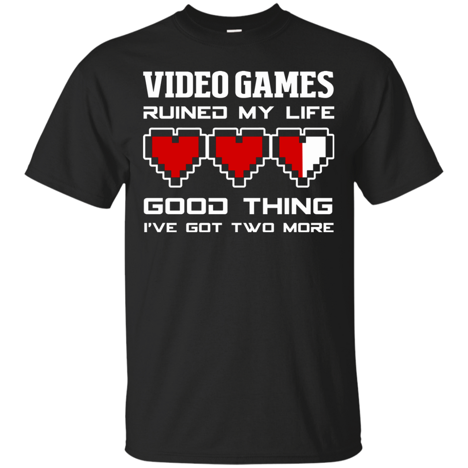 Video Games Ruined My Life - Video Gaming Shirt