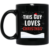This Guy Loves Christmas Holidays Xmas 11 oz. Black Mug This Guy Loves Christmas Holidays Xmas 11 oz. Black Mug
