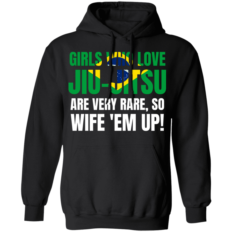 Girls Who Love Jiu-Jitsu Are Rare BJJ Brazilian Jiu-Jitsu Hoodie