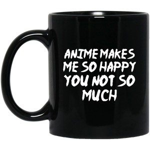 Anime Makes Me Happy You Not So Much Anime Mug | Anime Gift Cup | Anime Coffee Mug | Anime Merch | 11oz Kawaii Mug Anime Makes Me Happy You Not So Much Anime Mug | Anime Gift Cup | Anime Coffee Mug | Anime Merch | 11oz Kawaii Mug