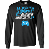 Education Is Important But Gaming Is Importanter Video Gaming Shirt Education Is Important But Gaming Is Importanter Video Gaming Shirt