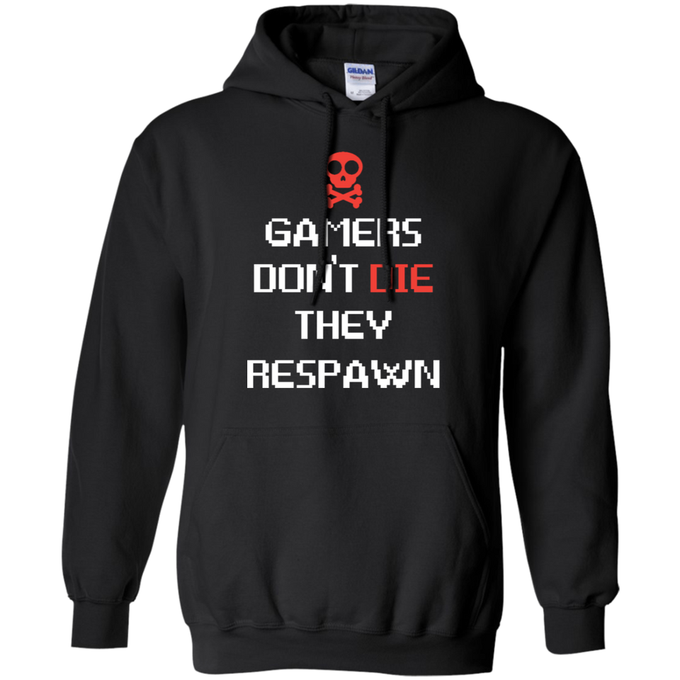 Gamers Don't Die They Respawn 3 Pullover Hoodie 8 oz.