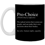 Pro Choice Mug | Pro Choice Gifts | Pro Choice 11 oz. White Mug Pro Choice Mug | Pro Choice Gifts | Pro Choice 11 oz. White Mug