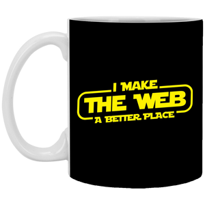 I Make The Web A Better Place - Web Designer/Web Developer 11 oz. White Mug I Make The Web A Better Place - Web Designer/Web Developer 11 oz. White Mug