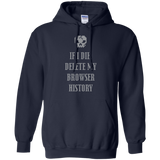 If I Die Delete My Browser History Pullover Hoodie 8 oz. If I Die Delete My Browser History Pullover Hoodie