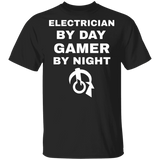 Electrician By Day Gamer By Night T-Shirt Electrician By Day Gamer By Night T-Shirt