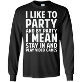 I Like To Party And By Party I Mean Stay In And Play Video Games Shirt I Like To Party And By Party I Mean Stay In And Play Video Games Shirt