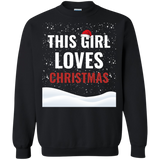 This Girl Loves Christmas Holidays Xmas Crewneck Pullover Sweatshirt  8 oz. This Girl Loves Christmas Holidays Xmas Crewneck Pullover Sweatshirt  8 oz.
