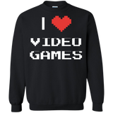 I Love Video Games - Video Gaming Crewneck Pullover Sweatshirt  8 oz. I Love Video Games - Video Gaming Crewneck Pullover Sweatshirt  8 oz.