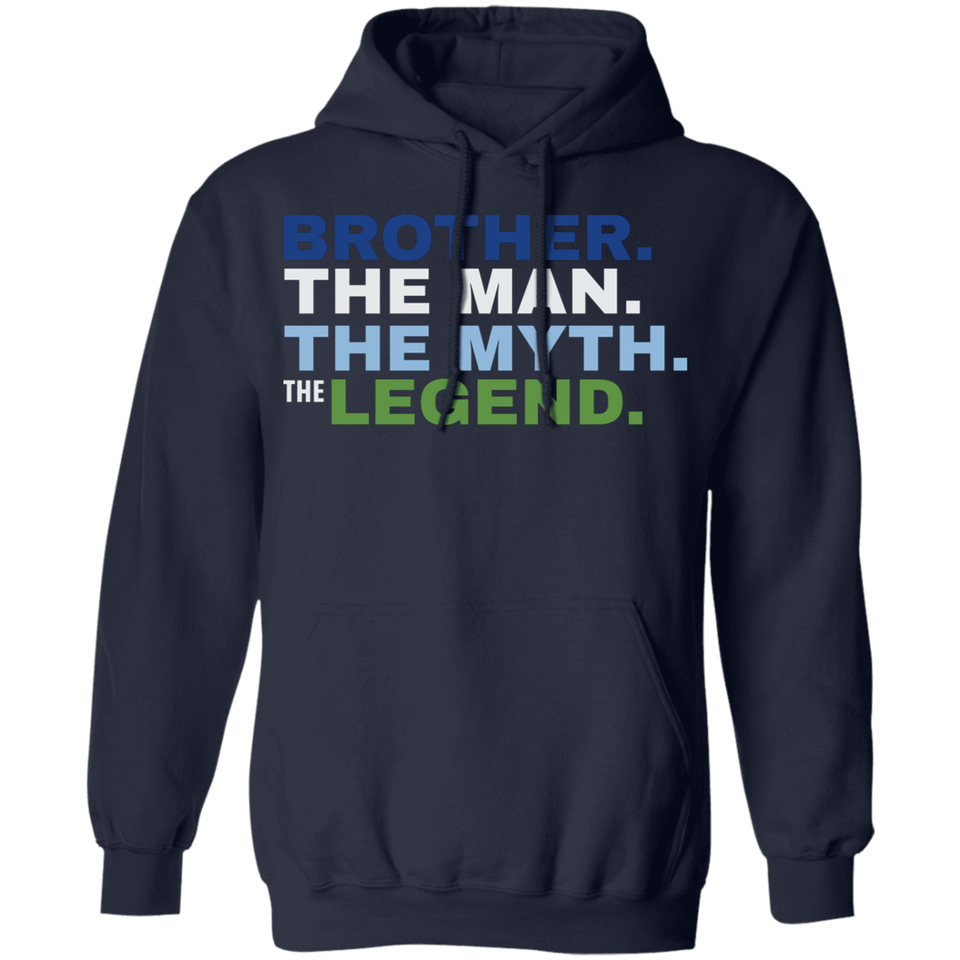 Brother The Man The Myth The Legend Hoodie