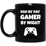 Dad By Day Gamer By Night  11 oz. Mug Dad By Day Gamer By Night  11 oz. Mug