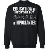 Education Is Important But Wrestling Is Importanter Pullover Sweatshirt  8 oz. Education Is Important But Wrestling Is Importanter Pullover Sweatshirt  8 oz.