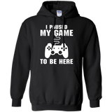 I Paused My Game To Be Here Video Gamer Pullover Hoodie 8 oz. I Paused My Game To Be Here Video Gamer Pullover Hoodie 8 oz.