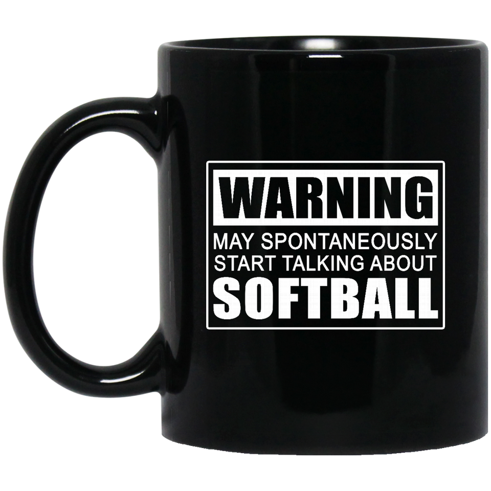 Warning May Spontaneously Start Talking About Softball 11 oz. Black Mug