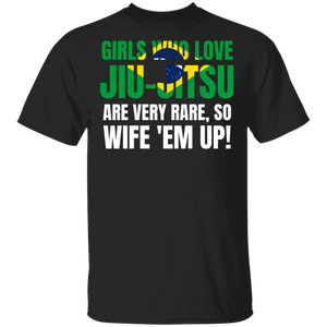 Girls Who Love Jiu-Jitsu Are Rare BJJ Brazilian Jiu-Jitsu T-Shirt