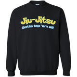 Brazilian Jiu Jitsu Gotta Tap Em All BJJ Crewneck Pullover Sweatshirt  8 oz. Brazilian Jiu Jitsu Gotta Tap Em All BJJ Crewneck Pullover Sweatshirt  8 oz.