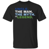 Uncle The Man The Myth The Legend T-Shirt Uncle The Man The Myth The Legend T-Shirt