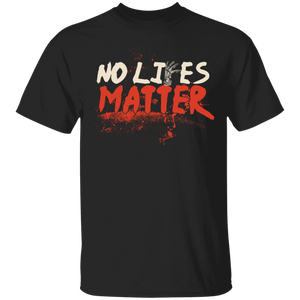 No Lives Matter Zombie Horror T-Shirt