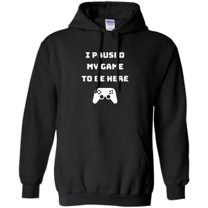 I Paused My Game To Be Here Videogame Pullover Hoodie 8 oz. I Paused My Game To Be Here Videogame Pullover Hoodie 8 oz.