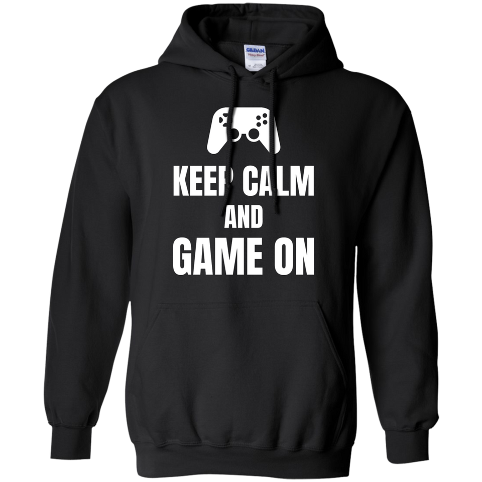 Keep Calm And Game On Video Gaming Pullover Hoodie 8 oz.