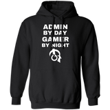 Admin By Day Gamer By Night Hoodie Admin By Day Gamer By Night Hoodie