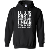 I Like To Party And By Party I Mean Stay In And Play Video Games Shirt I Like To Party And By Party I Mean Stay In And Play Video Games Shirt