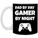 Dad By Day Gamer By Night 11 oz. Mug Dad By Day Gamer By Night 11 oz. Mug