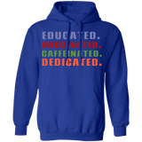 Educated Vaccinated Caffeinated Dedicated Hoodie Educated Vaccinated Caffeinated Dedicated Hoodie