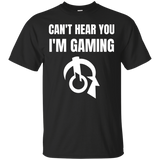 Can't Hear You I'm Gaming Video Gaming Shirt Can't Hear You I'm Gaming Video Gaming Shirt