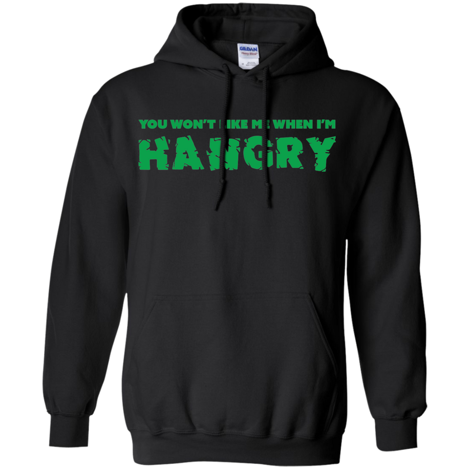 You Won't Like Me When I'm Hangry Superhero Pullover Hoodie 8 oz.