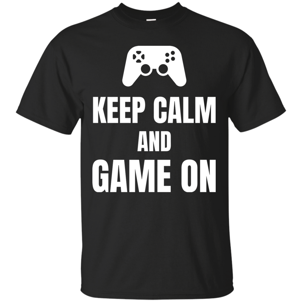 Keep Calm And Game On Video Gaming Shirt