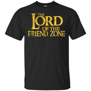 The Lord Of The Friendzone T-Shirt Lord Of The Friendzone T-Shirt