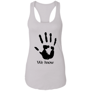 We Know Ladies Racerback Tank Top We Know Ladies Racerback Tank Top