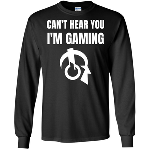 Can't Hear You I'm Gaming Video Gaming Shirt Can't Hear You I'm Gaming Video Gaming Shirt