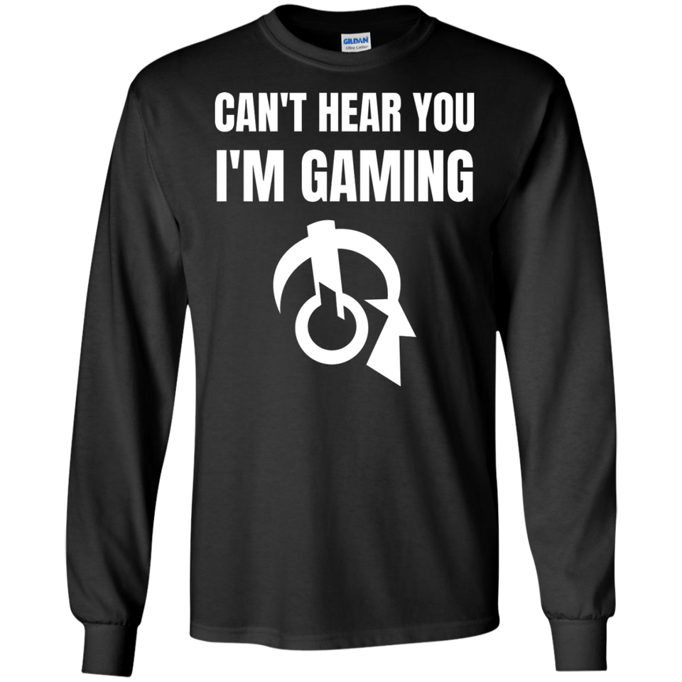 Can't Hear You I'm Gaming Video Gaming Shirt