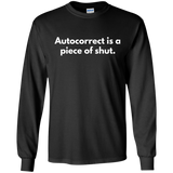 Autocorrect Is A Piece Of Shut Shirt Autocorrect Is A Piece Of Shut Shirt