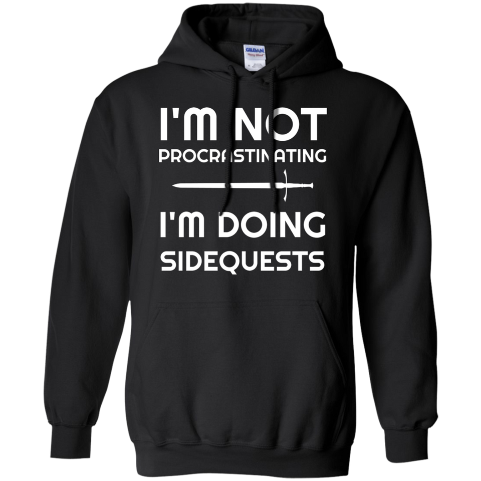 I'm Not Procrastinating I'm Doing Side Quests RPG Video Gaming Pullover Hoodie 8 oz.