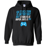 Education Is Important But Gaming Is Importanter - Video Gamer Pullover Hoodie 8 oz. Education Is Important But Gaming Is Importanter - Video Gamer 