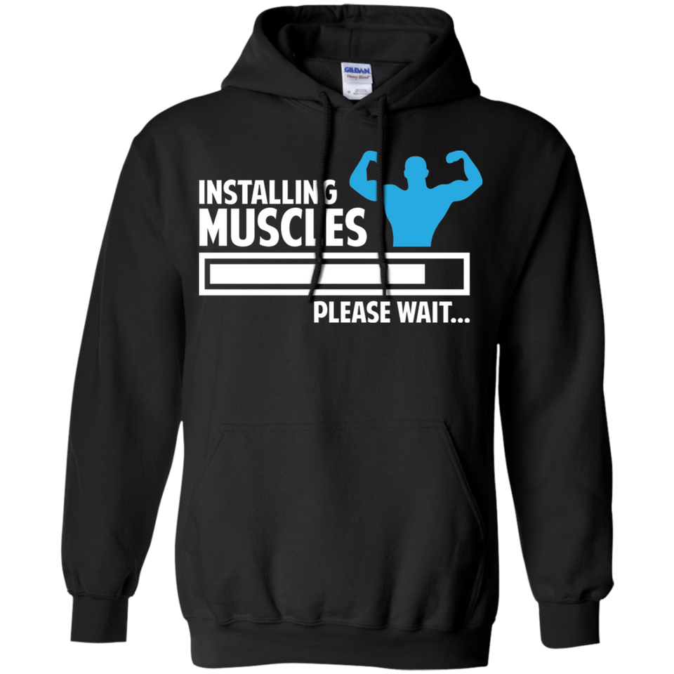 Installing Muscles Gym Workout Pullover Hoodie 8 oz.