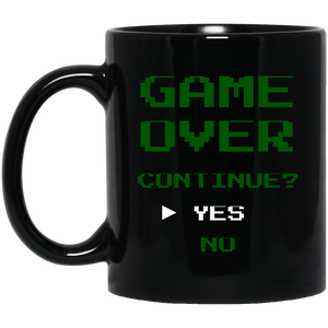 Game Over Continue 11 oz. Black Mug Game Over Continue 11 oz. Black Mug