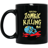 This Is My Zombie Killing Mug 11 oz. Black Mug This Is My Zombie Killing Mug 11 oz. Black Mug