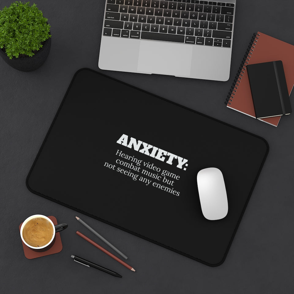 ANXIETY: Hearing Video Game Combat Music But Not Seeing Any Enemies RPG Fantasy Gaming Gamer Desk Mat | RPG Fantasy Mouse Mat | Gaming Gamer Mouse Pad